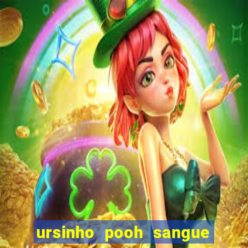 ursinho pooh sangue e mel 2 dublado online